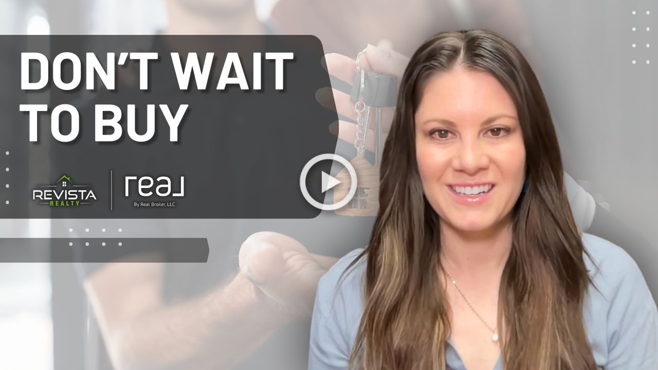 3 Reasons Why Waiting to Buy a Home Might Cost You